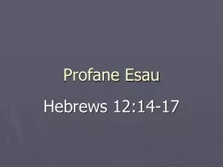 Profane Esau