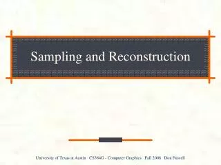 Sampling and Reconstruction