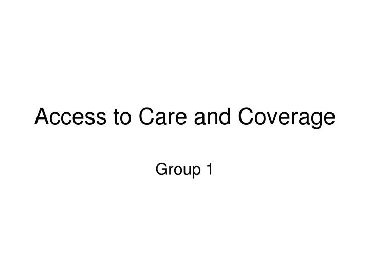 access to care and coverage