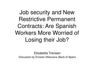 Elisabetta Trevisan Discussion by Ernesto Villanueva (Bank of Spain)