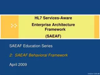 SAEAF Education Series 2: SAEAF Behavioral Framework April 2009
