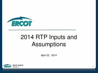 2014 RTP Inputs and Assumptions April 22, 2014