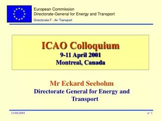 ICAO Colloquium 9-11 April 2001 Montreal, Canada