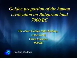 Golden proportion of the human civilization on Bulgarian land 7000 BC