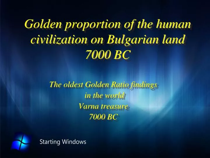 golden proportion of the human civilization on bulgarian land 7000 bc