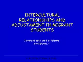 INTERCULTURAL RELATIONSHIPS AND ADJUSTAMENT IN MIGRANT STUDENTS