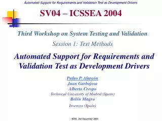 Automated Support for Requirements and Validation Test as Development Drivers