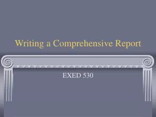 Writing a Comprehensive Report
