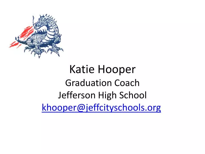 katie hooper graduation coach jefferson high school khooper@jeffcityschools org