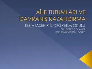 a le tutumlari ve davrani kazandirma