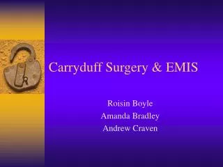 Carryduff Surgery &amp; EMIS