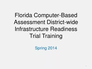 Florida Computer-Based Assessment District-wide Infrastructure Readiness Trial Training