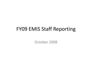 FY09 EMIS Staff Reporting