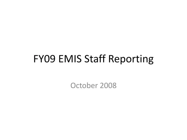 fy09 emis staff reporting