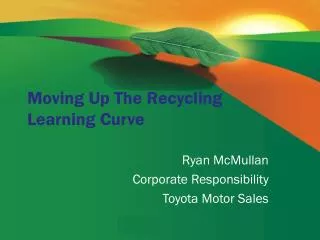 Moving Up The Recycling Learning Curve