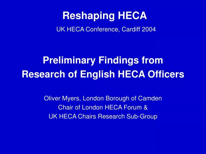 reshaping heca uk heca conference cardiff 2004