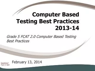 Computer Based Testing Best Practices 2013-14