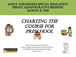Early Childhood Special Education Spring Administrative Briefing March 31, 2011