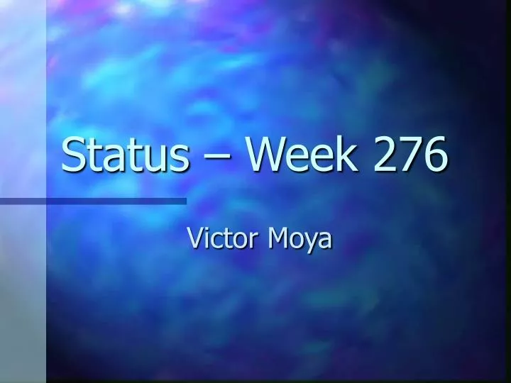 status week 276