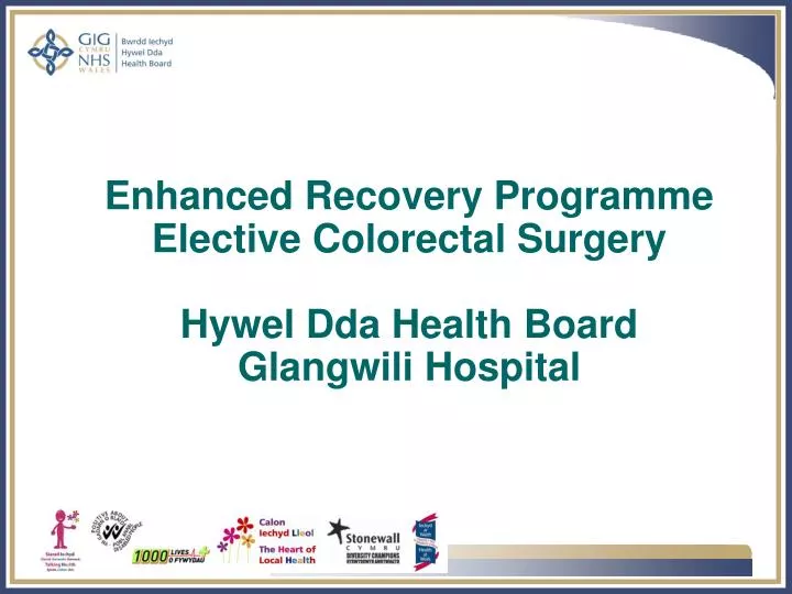 enhanced recovery programme elective colorectal surgery hywel dda health board glangwili hospital