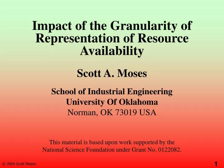 impact of the granularity of representation of resource availability scott a moses