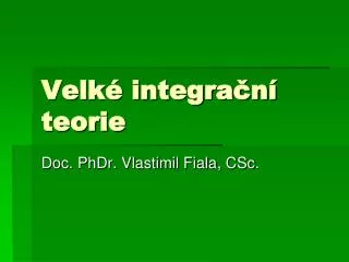 velk integra n teorie