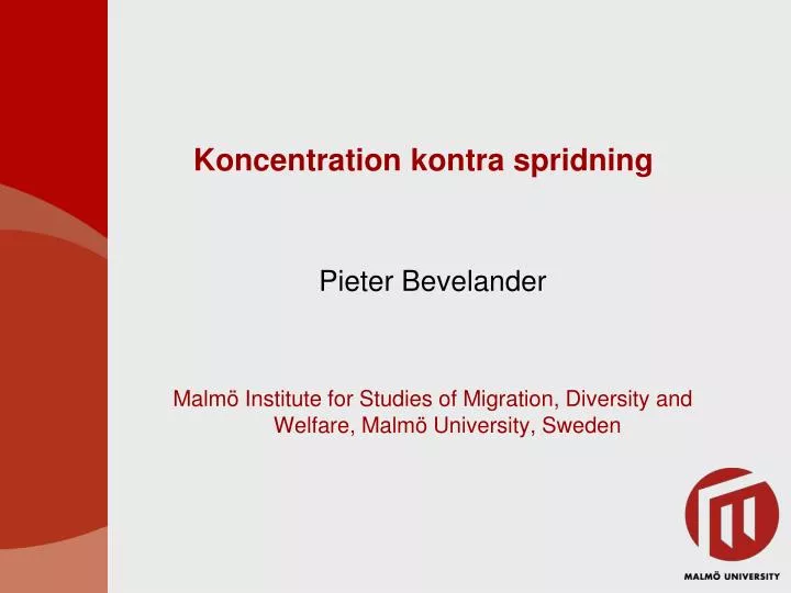 koncentration kontra spridning