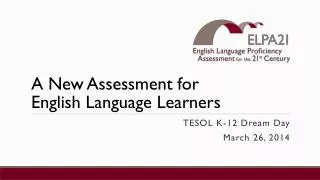 A New Assessment for English Language Learners