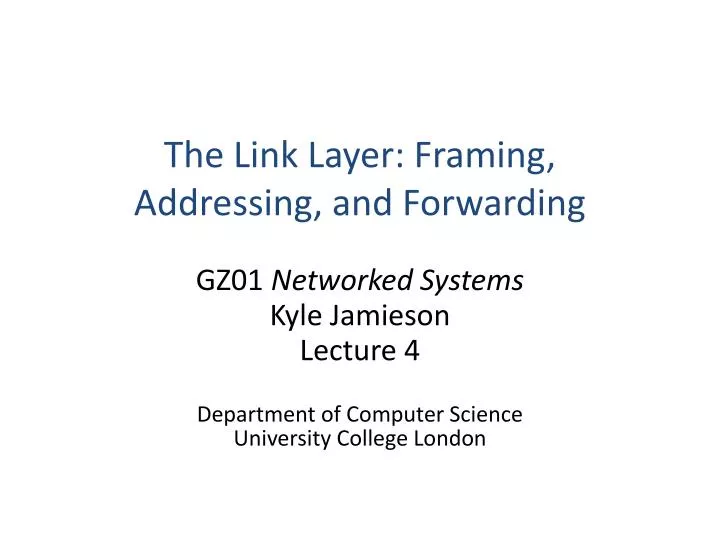 the link layer framing addressing and forwarding