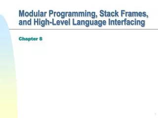 Modular Programming, Stack Frames, and High-Level Language Interfacing