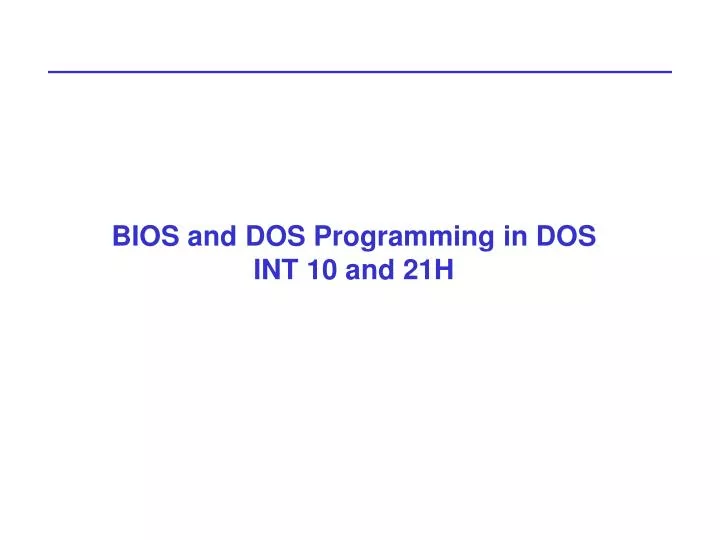 bios and dos programming in dos int 10 and 21h