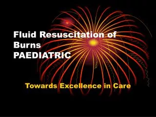 Fluid Resuscitation of Burns PAEDIATRIC