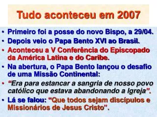 tudo aconteceu em 2007