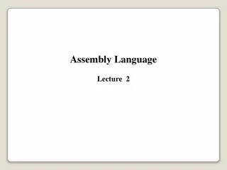 Assembly Language Lecture 2