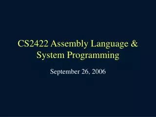 CS2422 Assembly Language &amp; System Programming