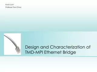 Design and Characterization of TMD-MPI Ethernet Bridge