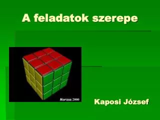 a feladatok szerepe
