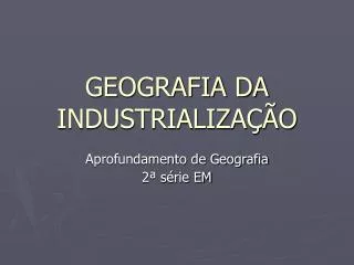 geografia da industrializa o