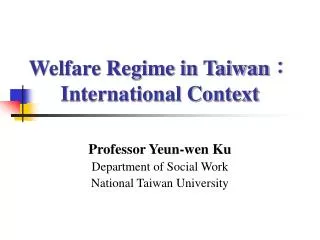 Welfare Regime in Taiwan? International Context