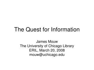 The Quest for Information