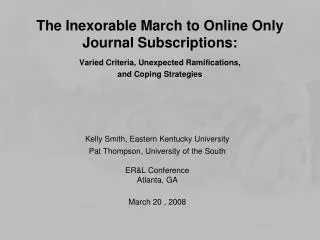 The Inexorable March to Online Only Journal Subscriptions: