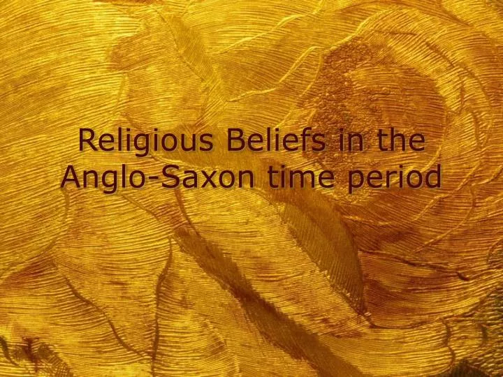 religious beliefs in the anglo saxon time period