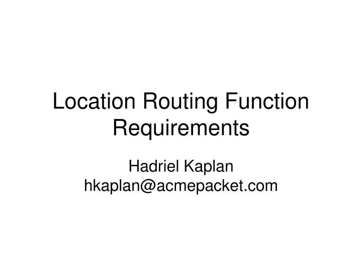 location routing function requirements