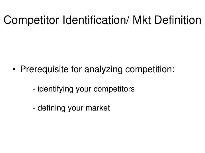 competitor identification mkt definition