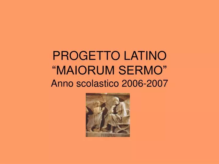 progetto latino maiorum sermo anno scolastico 2006 2007