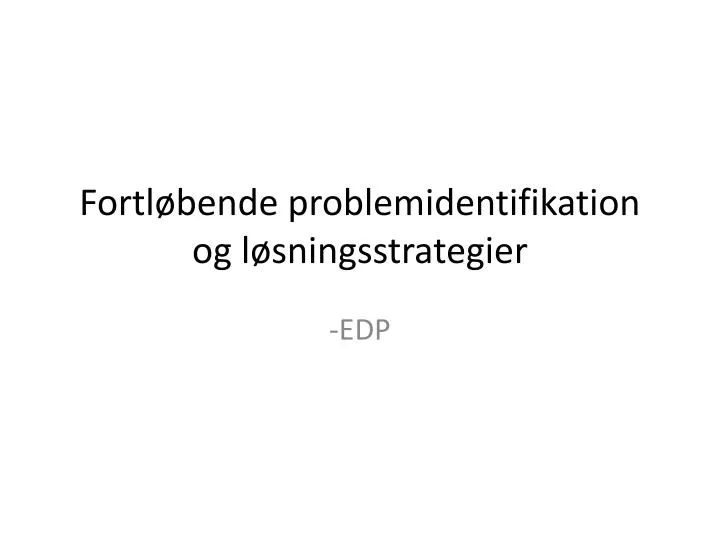 fortl bende problemidentifikation og l sningsstrategier