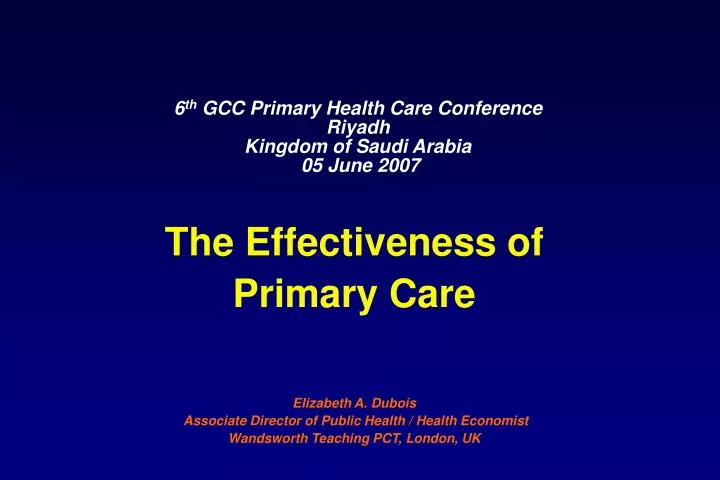 6 th gcc primary health care conference riyadh kingdom of saudi arabia 05 june 2007