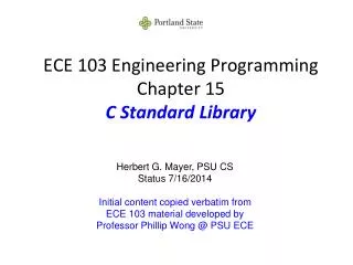 ECE 103 Engineering Programming Chapter 15 C Standard Library