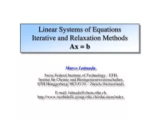 Linear Systems of Equations Iterative and Relaxation Methods Ax = b