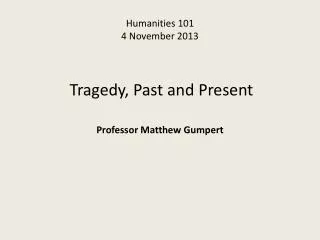 Humanities 101 4 November 201 3